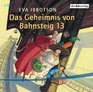 Das Geheimnis von Bahnsteig 13 2 CDs