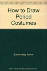 How to Draw Period Costumes