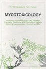 Mycotoxicology Introduction to the Mycology Plant Pathology Chemistry Toxicology and Pathology of Naturally Occurring Mycotoxicoses in Animals
