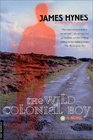 The Wild Colonial Boy  A Novel