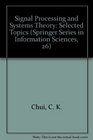 Signal Processing and Systems Theory Selected Topics