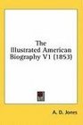 The Illustrated American Biography V1