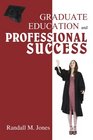 Graduate Education and Professional Success