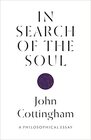 In Search of the Soul A Philosophical Essay