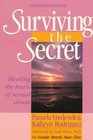 Surviving the Secret Healing the Hurts of Sexual Abuse