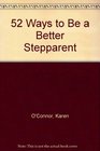 52 Ways to Be a Better Stepparent