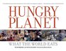 Hungry Planet What the World Eats