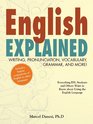 English Explained Writing Pronunciation Vocabulary Grammar and More
