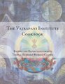 The Vajrapani Institute Cookbook Recipes and Reflections