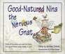 Goodnatured Nina the Nervous Gnat
