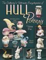 The Collector's Ultimate Encyclopedia Of Hull Pottery Identification and Values