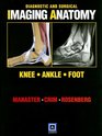 Diagnostic and Surgical Imaging Anatomy Knee Ankle Foot Published by Amirsys