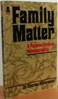 Family Matter A Parent's Guide to Homosexuality