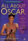 All About Oscar The History and Politics of the Academy Awards