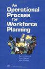 An Operational Process for Workforce Planning