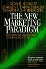 The New Marketing Paradigm Integrated Marketing Communications