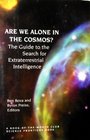 Are We Alone In The Cosmos The Guide To The Search For Extraterrestrial Intelligence