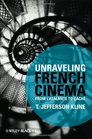Unraveling French Cinema From L'Atalante to Cach