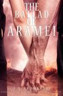 The Ballad of Aramei The Darkwoods Trilogy