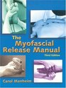 The Myofascial Release Manual