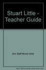 Stuart Little  Teacher Guide by Novel Units Inc