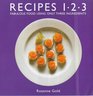 RECIPES 123 FABULOUS FOOD USING ONLY 3 INGREDIENTS
