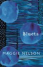 Bluets. Maggie Nelson