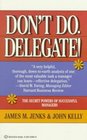 Don't Do Delegate
