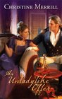 An Unladylike Offer (Harlequin Historical Series)