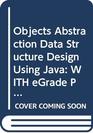 Objects Abstraction Data Structure Design Using Java WITH eGrade Plus 1 Term