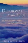 Doorway to the Soul How to Discover Your Spirituality