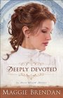 Deeply Devoted (Blue Willow Brides, Bk 1)