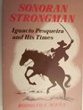 Sonoran Strongman Ignacio Pesqueira and His Times