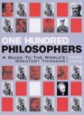 One Hundred Philosophers A Guide to the World's Greatest Thinkers