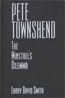 Pete Townshend A Minstrel's Dilemma
