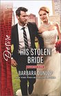 His Stolen Bride (Chicago Sons, Bk 4) (Harlequin Desire, No 2459)