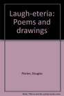 Laugheteria Poems and Drawings