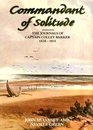 Commandant of Solitude The Journals of Captain Collet Barker 18281831