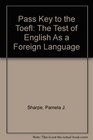 Pass Key to the Toefl The Test of English As a Foreign Language