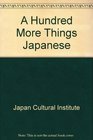 A Hundred More Things Japanese
