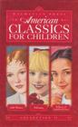 American Classics for Children Little Women Pollyanna Rebecca of Sunnybrook Farm (American Classics For Children, II)
