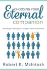 Choosing Your Eternal Companion Decoding the Dating Game Using the Family Proclaimation