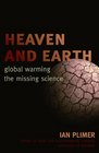 Heaven and Earth Global Warming the Missing Science