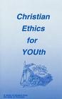 Christian Ethics for YOUth