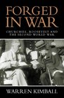 Forged In War Churchill Roosevelt and The