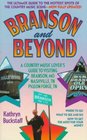 Branson and Beyond A Country Music Lover's Guide to Visiting Branson Mo Nashville Tn Pigeon Forge Tn