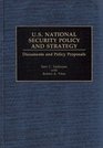 US National Security Policy and Strategy Documents and Policy Proposals