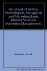 Handbook of Selling Psychological Managerial and Marketing Bases