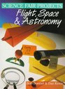 Science Fair Projects Flight Space  Astronomy