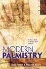 Modern Palmistry A Unique Guide to Modern Hand Analysis